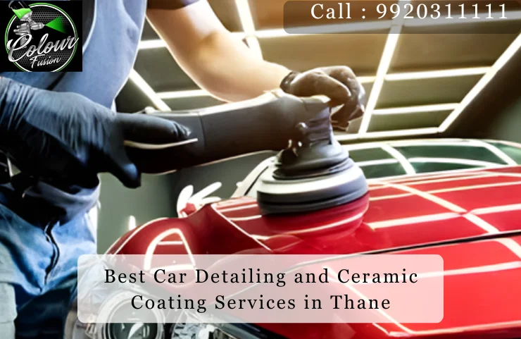 Best Car Detailing and Ceramic Coating Services in Thane