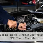 Car Detailing, Ceramic Coating and PPF, Thane Near Me