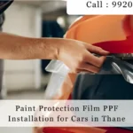 Paint Protection Film PPF Installation for Cars in Thane