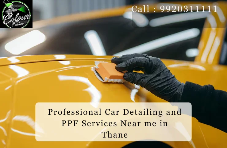 Professional Car Detailing and PPF Services Near me in Thane